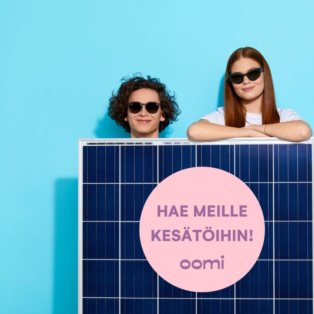 📣 Oomitä kesätyöpaikkoja meillä on auki!Haemme kesäksi energisiä ja aurinkoisia kesätyöntekijöitä Oomin asiakaspalveluun sekä Oomi Solarille aurinkovoimaloiden suunnittelu- ja projektitehtäviin. Kesätyöpaikat sijaitsevat tänä vuonna Oulussa ja Vantaalla.Olisitko sinä ensi kesänä yksi asiakaspalvelijoistamme? Etsimme sinua, jolla on:💎 Rohkea asenne asiakkaiden arkea helpottavien ratkaisujen löytämiseen😊 Inhimillinen ote ihmisten kohtaamisissa✏️ Selkeä suullinen ja kirjallinen viestintätaitoVai saammeko sinusta kesätyöntekijän aurinkovoimaloiden suunnittelu- ja projektitehtäviin? Haemme sinua, jolla on:📜 Soveltuvia opintoja ammattikorkeakoulusta tai yliopistosta (esim. ympäristö, energia- tai sähkötekniikka)👫 Erinomaiset tiimityötaidot☀️ Oma-aloitteisuutta ja intoa oppia uusiutuvasta energiastaLinkki avoimiin työpaikkoihin löytyy biosta!Hakuaika on käynnissä NYT ja päättyy 31.1.2025. Odotamme innolla kuulevamme sinusta!#rekry #kesätyö