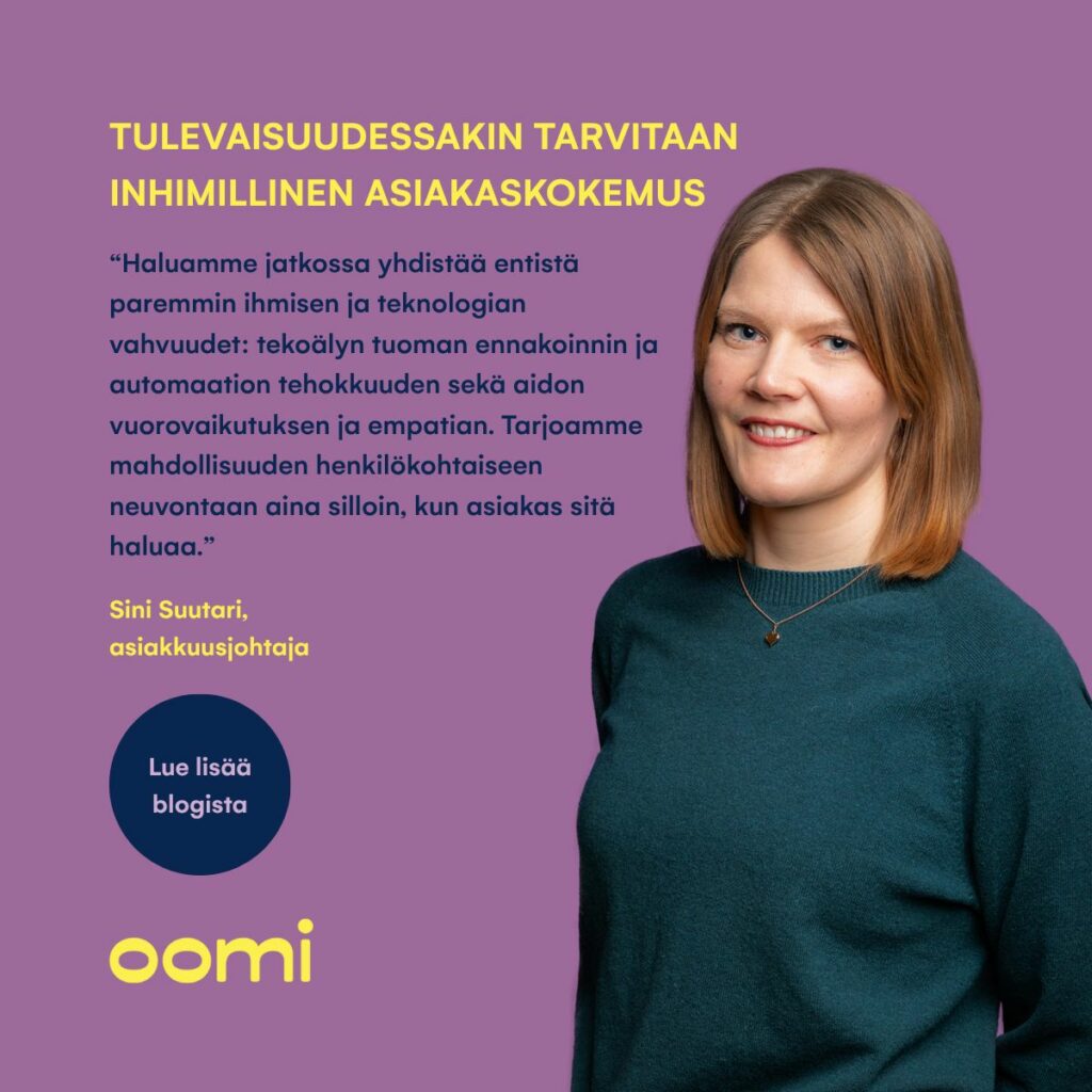 Tulevaisuudessakin tarvitaan inhimillinen asiakaskokemus 💡 Oomi sai tunnustusta Asiakkuusindeksi 2025 -tutkimuksessa historiallisesti parhaiten kehittyneestä asiakaskokemuksestaan. Seuraava harppaus syntyy ihmisestä ja tekoälystä yhdessä. 🤝 Teknologian kehitys tuo uusia mahdollisuuksia asiakaskokemuksen parantamiseen, mutta samalla on pidettävä kiinni inhimillisyydestä ja panostuksista vuorovaikutukseen.Lue Oomin asiakkuusjohtaja Sini Suutarin blogista lisää tulevaisuuden asiakaskokemuksesta, teknologian mahdollisuuksista sekä aitojen kohtaamisten merkityksestä.Linkin löydät kommenteista. 👉 #oomi #asiakkuusindeksi #asiakaskokemus