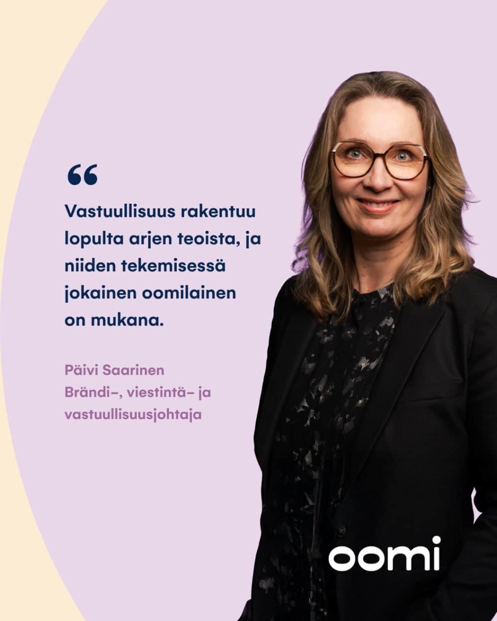 "Vastuullisuus rakentuu meillä ihmisistä ja arjen teoista, ei niinkään strategioista tai raporteista", kuvailee Oomin brändi-, viestintä- ja vastuullisuusjohtaja Päivi Saarinen.Yksi vastuullisuustyön tärkeimmistä saavutuksista on, että oomilaisten ymmärrys siitä, miten omat valinnat vaikuttavat, kasvaa koko ajan. Ihmiset ovat Oomin tärkein voimavara ja sosiaalinen vastuu alkaa aina yrityksen sisältä. Vastuullisuus ei toisaalta pysähdy organisaatiorajoihin. Kumppaniemme vastuullinen toiminta on erottamaton osa omaa vastuullisuuttamme. Oomin vuoden 2025 vastuullisuusraportti kokoaa yhteen vastuullisuustyömme tulokset sekä tärkeimmät kehityssuunnat tuleville vuosille. Raportin kautta voit tutustua tarkemmin paitsi oomilaisia ohjaavaan vastuullisuuden kulttuuriin, myös muihin onnistumisiin ja oppeihin.Raportin ja tarkempaa tietoa löydät verkkosivuiltamme oomi.fi/oomi/vastuullisuus 👉#oomi #vastuullisuus