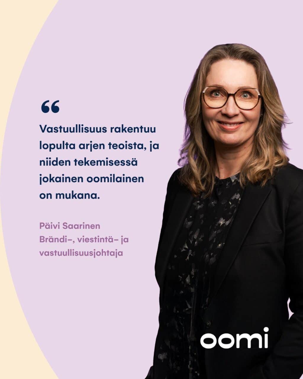 "Vastuullisuus rakentuu meillä ihmisistä ja arjen teoista, ei niinkään strategioista tai raporteista", kuvailee Oomin brändi-, viestintä- ja vastuullisuusjohtaja Päivi Saarinen.Yksi vastuullisuustyön tärkeimmistä saavutuksista on, että oomilaisten ymmärrys siitä, miten omat valinnat vaikuttavat, kasvaa koko ajan. Ihmiset ovat Oomin tärkein voimavara ja sosiaalinen vastuu alkaa aina yrityksen sisältä. Vastuullisuus ei toisaalta pysähdy organisaatiorajoihin. Kumppaniemme vastuullinen toiminta on erottamaton osa omaa vastuullisuuttamme. Oomin vuoden 2025 vastuullisuusraportti kokoaa yhteen vastuullisuustyömme tulokset sekä tärkeimmät kehityssuunnat tuleville vuosille. Raportin kautta voit tutustua tarkemmin paitsi oomilaisia ohjaavaan vastuullisuuden kulttuuriin, myös muihin onnistumisiin ja oppeihin.Raportin ja tarkempaa tietoa löydät verkkosivuiltamme oomi.fi/oomi/vastuullisuus 👉#oomi #vastuullisuus